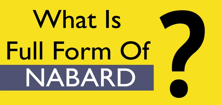 What Is The NABARD Full Form: NABARD Meaning