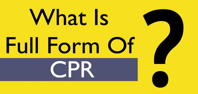 What Is The CPR Full Form: CPR Meaning & Importance