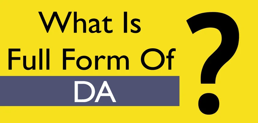DA Full Form: Definition, Meaning in Various Sectors & Industries