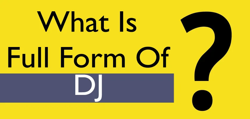 DJ Full Form