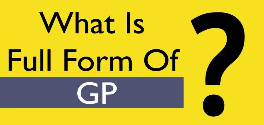GP Full Form: What does GP stand for?
