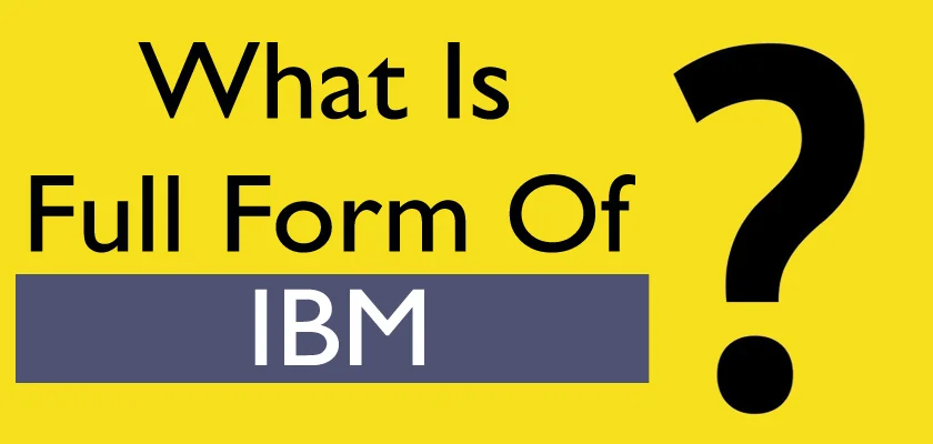 IBM Full Form