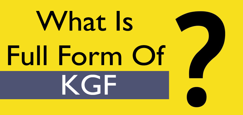 KGF Full Form